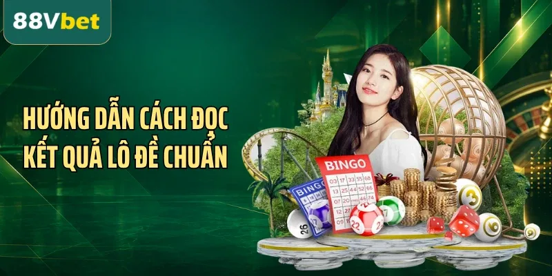 Hướng dẫn cách đọc kết quả lô đề chuẩn