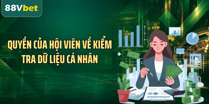 Quyền của hội viên về kiểm tra dữ liệu cá nhân